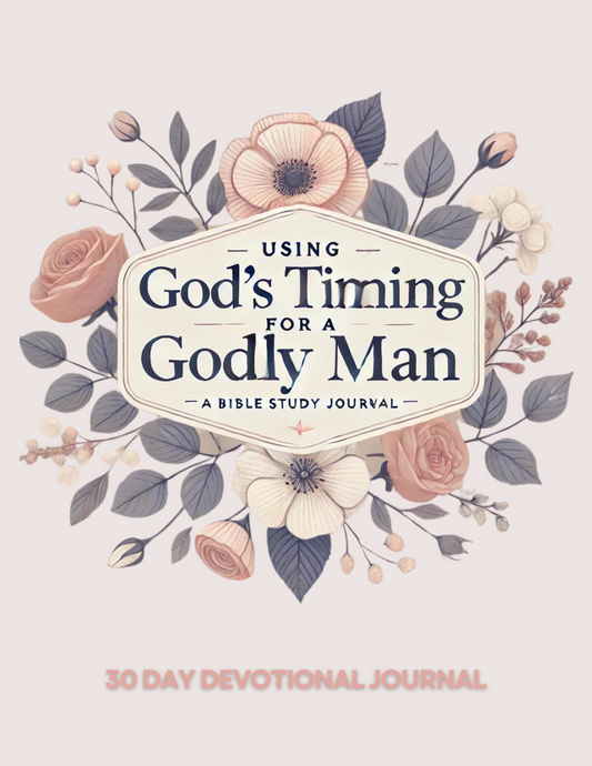 Using God's Timing for a Godly Man